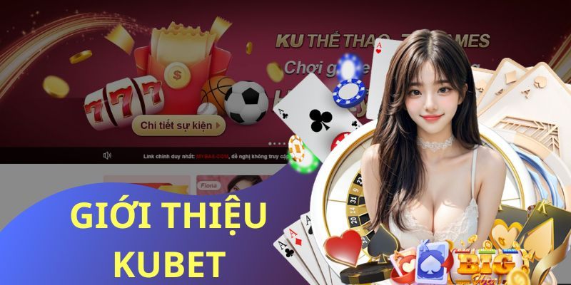 Ưu điểm ấn tượng mang lại sức hút của nhà cái Kubet