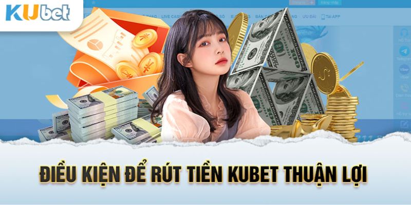 Một số điều khoản quy định trong rút tiền Kubet